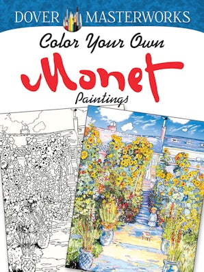 Dover Masterworks: Color Your Own Monet Paintings