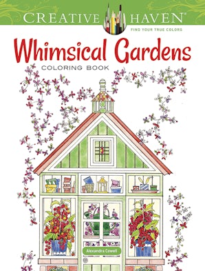 Creative Haven Whimsical Gardens Coloring Book