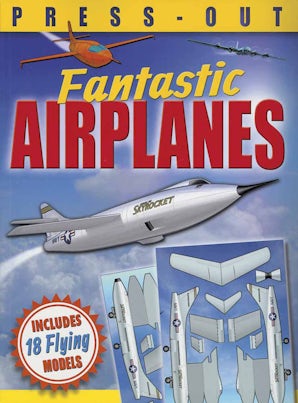 Fantastic Press-Out Flying Airplanes