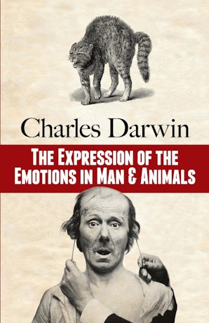 The Expression of the Emotions in Man and Animals