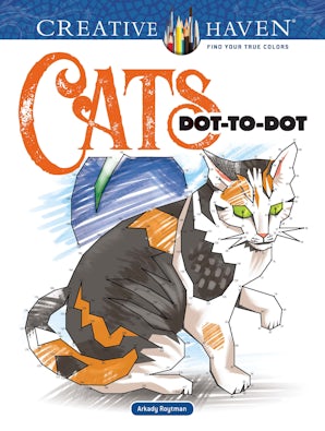 Creative Haven Cats Dot-to-Dot Coloring Book