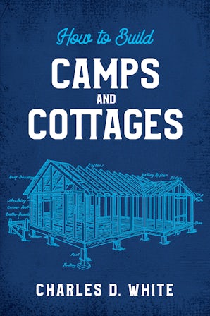 How to Build Camps and Cottages