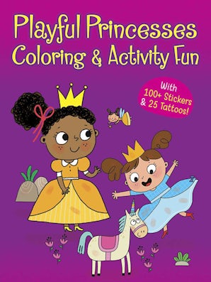 Playful Princesses Coloring & Activity Fun