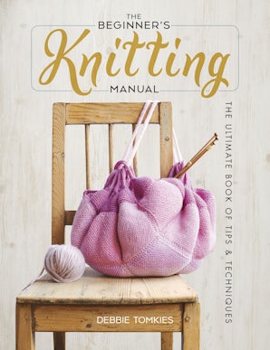 The Beginner's Knitting Manual