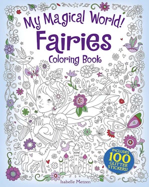 My Magical World! Fairies Coloring Book