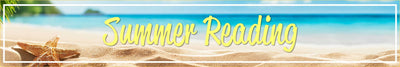 Are You Booked for the Summer? Escape into Summer Reading.