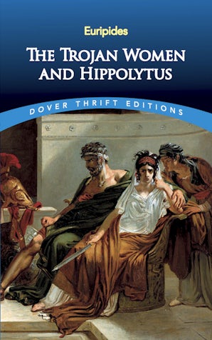 The Trojan Women and Hippolytus