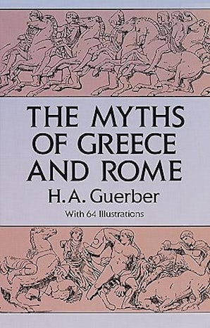 The Myths of Greece and Rome