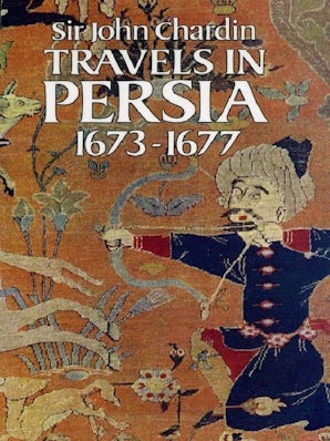 Travels in Persia, 1673-1677