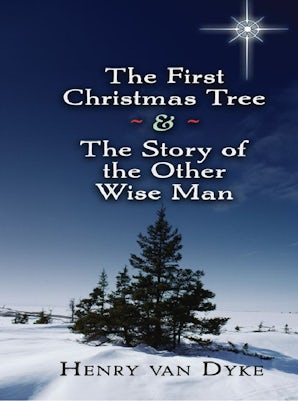 The First Christmas Tree and the Story of the Other Wise Man