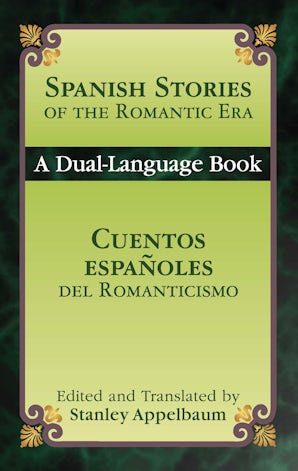 Spanish Stories of the Romantic Era /Cuentos españoles del Romanticismo