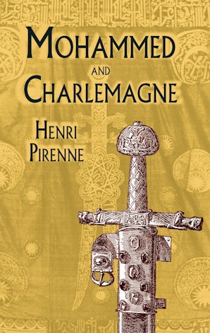 Charlemagne's Practice of Empire ( 中古本) Mohammed and Charlemagne – Dover Publications