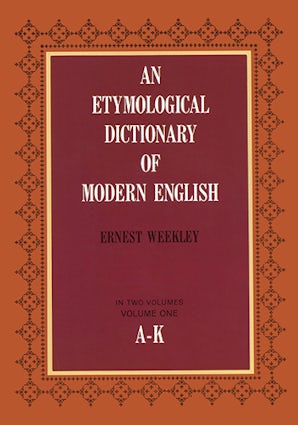 An Etymological Dictionary of Modern English, Vol. 1