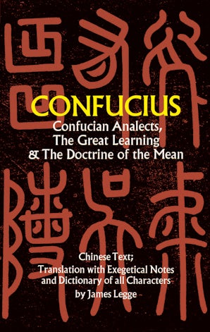 Confucian Analects, The Great Learning & The Doctrine of the Mean