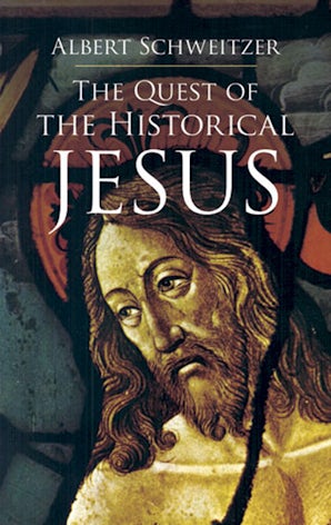 The Quest of the Historical Jesus