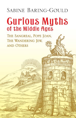 Curious Myths of the Middle Ages