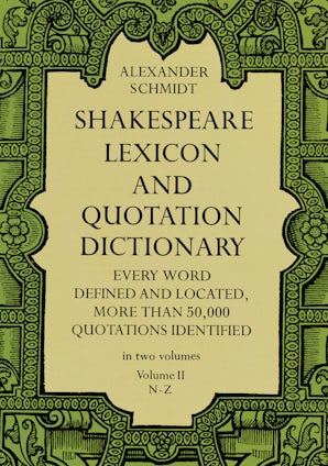 Shakespeare Lexicon and Quotation Dictionary, Vol. 2