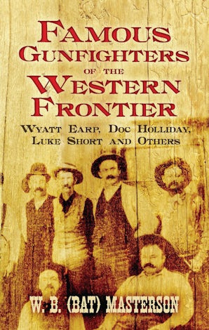 Famous Gunfighters of the Western Frontier