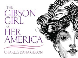 The Gibson Girl and Her America