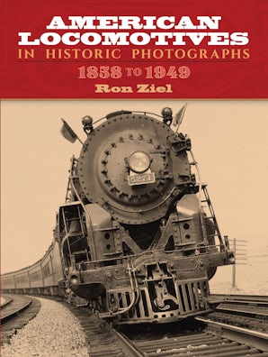 American Locomotives in Historic Photographs – Dover Publications