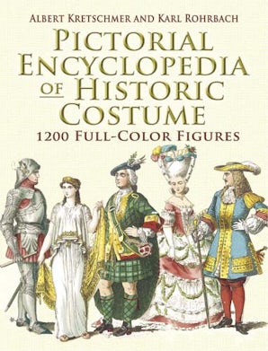 Pictorial Encyclopedia of Historic Costume