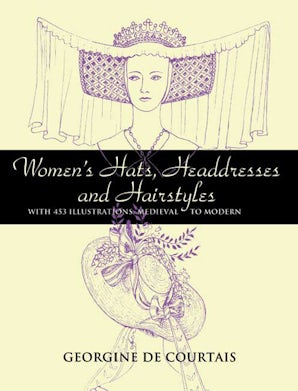 Women's Hats, Headdresses and Hairstyles