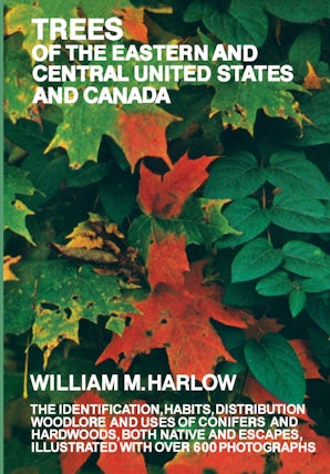 Trees of the Eastern and Central United States and Canada