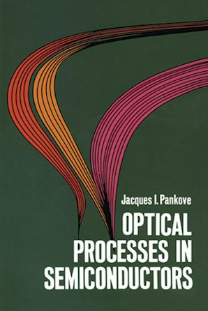 Optical Processes in Semiconductors – Dover Publications