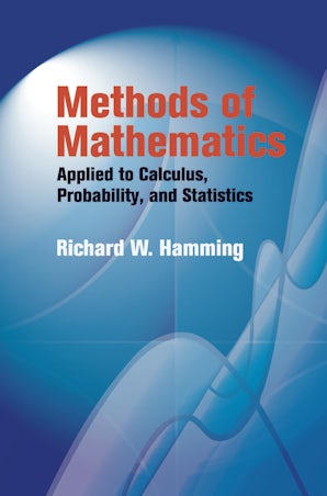 Methods of Mathematics Applied to Calculus, Probability, and Statistics