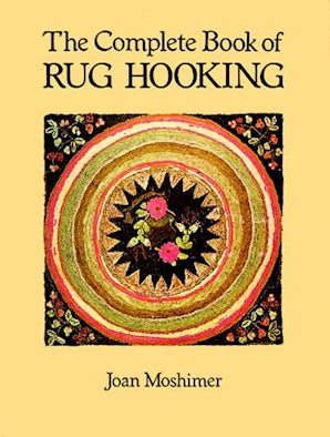 The Complete Book of Rug Hooking