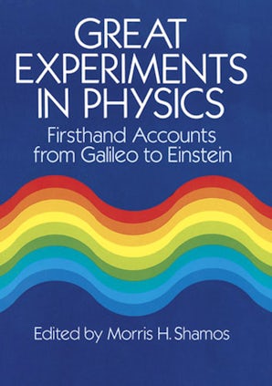 Great Experiments in Physics – Dover Publications
