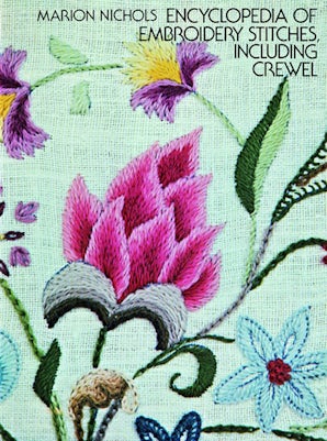 Encyclopedia of Embroidery Stitches, Including Crewel