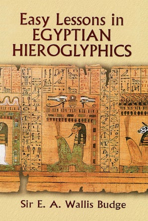Easy Lessons in Egyptian Hieroglyphics – Dover Publications