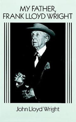 My Father, Frank Lloyd Wright