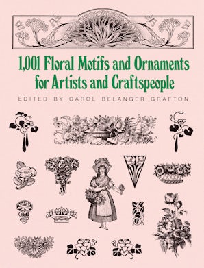 1001 Floral Motifs and Ornaments for Artists and Craftspeople