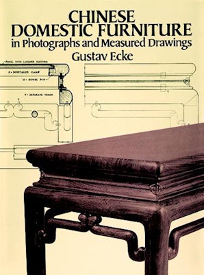 Chinese Domestic Furniture in Photographs and Measured Drawings