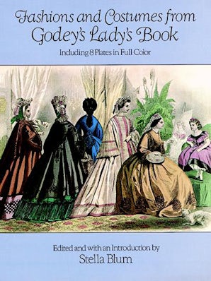 Fashions and Costumes from Godey's Lady's Book – Dover Publications