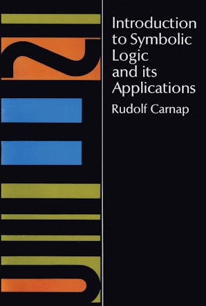 Introduction to Symbolic Logic and Its Applications