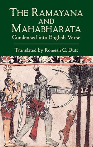 The Ramayana and Mahabharata Condensed into English Verse