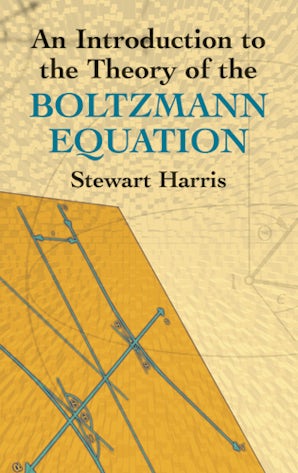 An Introduction to the Theory of the Boltzmann Equation