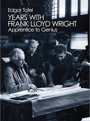 Years with Frank Lloyd Wright – Dover Publications