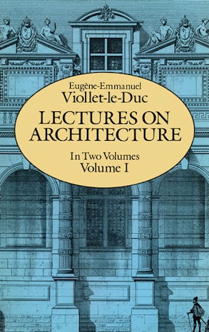 Lectures on Architecture, Volume I – Dover Publications