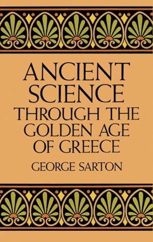 Ancient Science Through the Golden Age of Greece