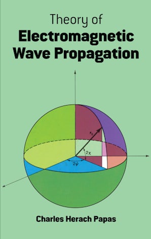 Theory of Electromagnetic Wave Propagation – Dover Publications