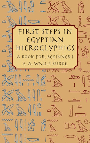 First Steps in Egyptian Hieroglyphics