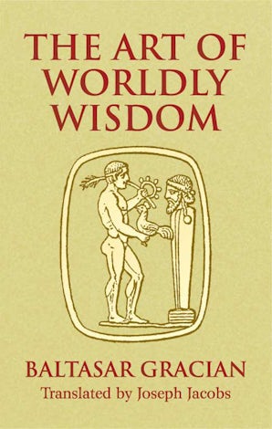 The Art of Worldly Wisdom – Dover Publications