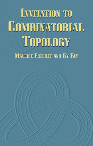 Invitation to Combinatorial Topology – Dover Publications