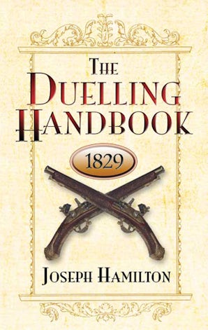 The Duelling Handbook, 1829