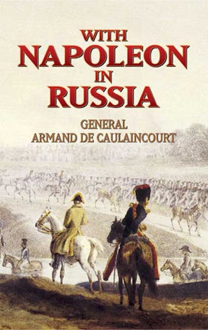 With Napoleon in Russia – Dover Publications