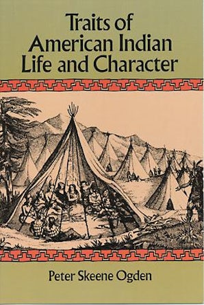 Traits of American Indian Life and Character